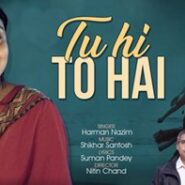 Famous Composer Shikhar Santosh  Who Worked With Lata Mangeshkar  Has Come Up With New Music Video TU HI TO HAI